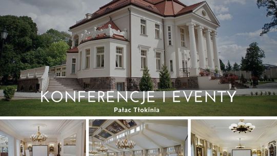 Obiekt konferencyjny Pałac Tłokinia - sale konferencyjne i szkoleniowe, konferencje i eventy
