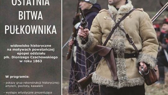 „Ostatnia bitwa Pułkownika” - Widowisko historyczne