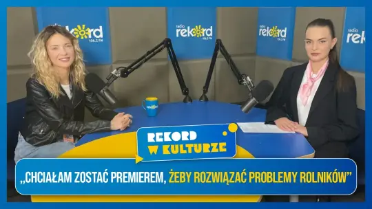Paulina Gałązka: chciałam zostać premierem żeby rozwiązać problemy rolników