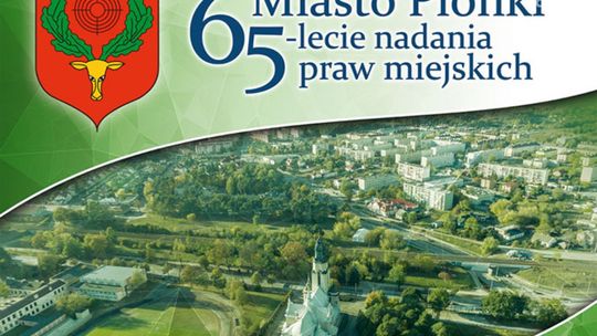 Pionki. 65-lecie nadania praw miejskich Pionki. 65-lecie nadania praw miejskich