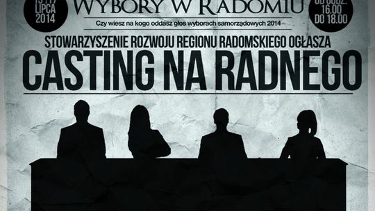 Po raz pierwszy w Radomiu... casting na radnego