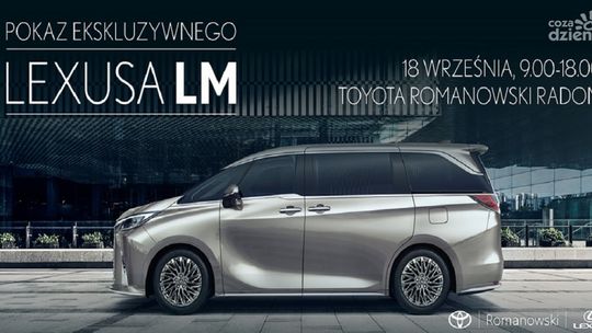 Pokaz przedpremierowy Lexusa LM w salonie  Toyota & Lexus Romanowski