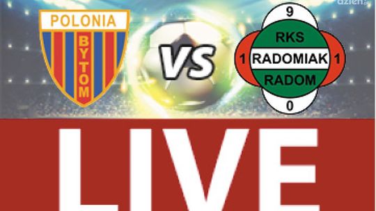 Polonia Bytom - Radomiak Radom 0:3 (zapis relacji)