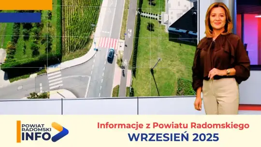 Powiat Radomski INFO TV - wiadomości z Powiatu Radomskiego - WRZESIEŃ 2025