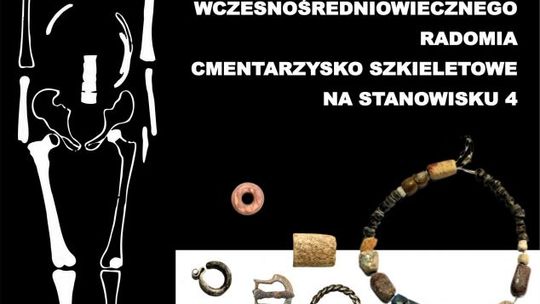 Poznaj radomskie wykopaliska