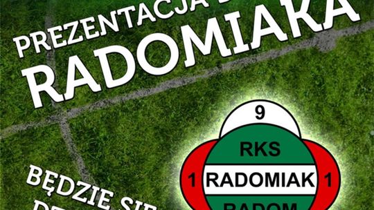 Prezentacja Radomiaka w piątek