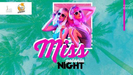 Przed nami Miss Polonia Night