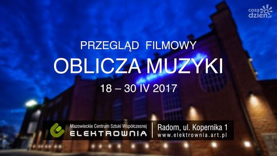 Przegląd filmowy - Oblicza Muzyki w „Elektrowni”