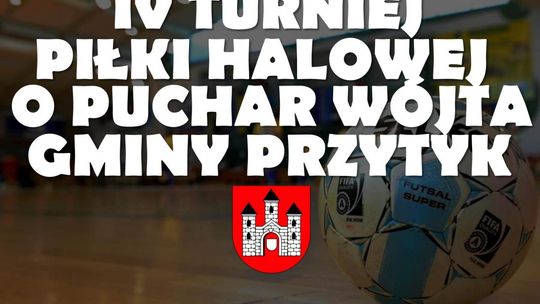 PRZYTYK. Turnieju Piłki Halowej o Puchar Wójta