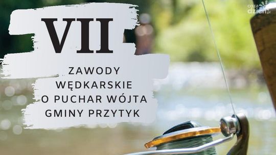 Przytyk. Zawody wędkarskie o Puchar Wójta