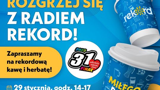 Radio Rekord gra z WOŚP! Zapraszamy na rekordową kawę i herbatę