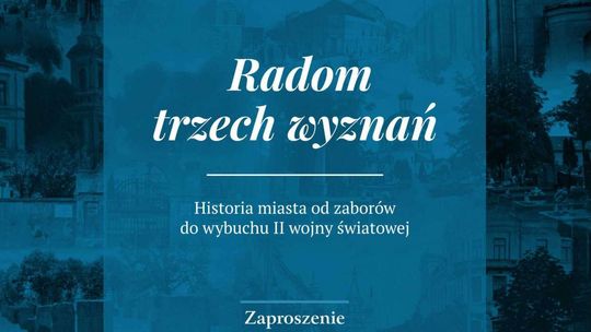 Radom trzech wyznań. Wystawa