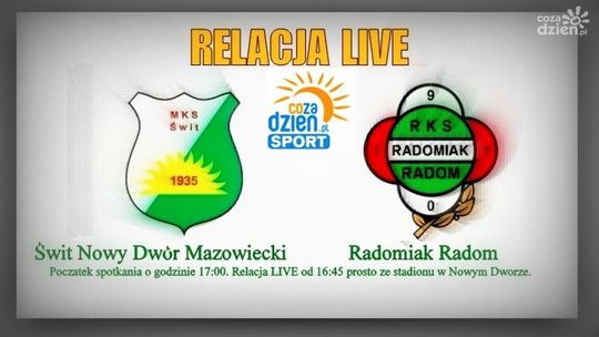Radomiak gromi Świt!! (Zapis relacji LIVE)
