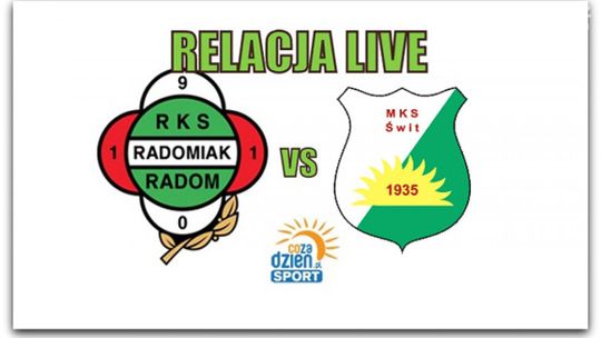 Radomiak Radom 1:1 Świt Nowy Dwór Mazowiecki (ZAPIS RELACJI)