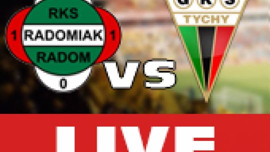Radomiak Radom - GKS Tychy (Zapis relacji)