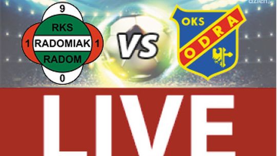 Radomiak Radom - Odra Opole 1:2 (zapis relacji LIVE)