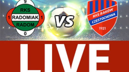Radomiak - Raków 1:0 (zapis relacji)