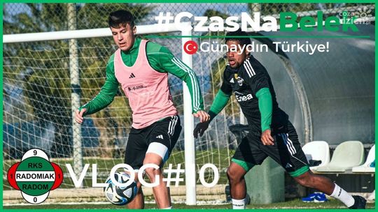 Radomiak TV: #CzasNaBelek [VLOG#10]
