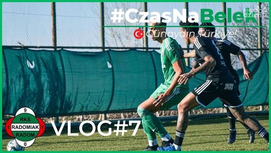 Radomiak TV: #CzasNaBelek [VLOG#7]