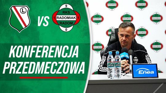 Radomiak TV: Konferencja prasowa przed meczem z Legią Warszawa