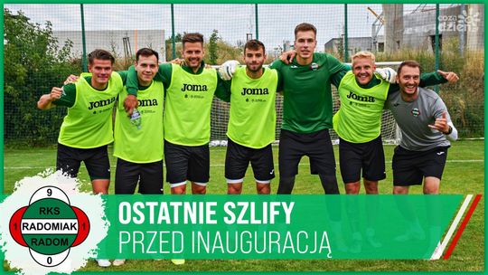 Radomiak TV: Ostatnie szlify przed inauguracją. Mateusz Grzybek: Jesteśmy gotowi!