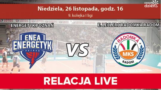 Radomka walczy w Poznaniu! (relacja LIVE)