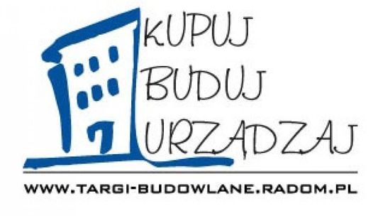 Radomskie Targi "Kupuj, Buduj i Urządzaj"