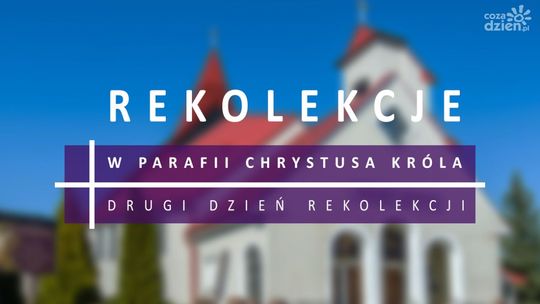 Rekolekcje wielkopostne - dzień II