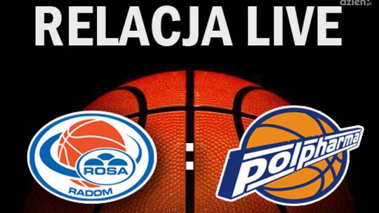 Rosa Radom 71:75 Polpharma Starogard Gdański (ZAPIS RELACJI LIVE)