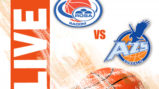 Rosa Radom 75:71 AZS Koszalin (zapis relacji)