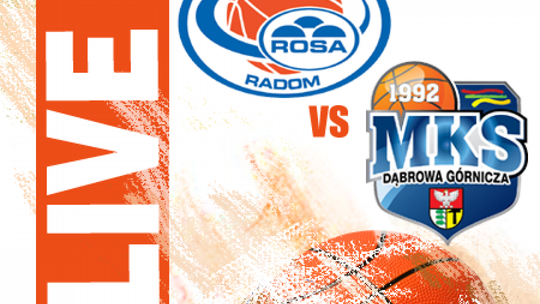 Rosa Radom 96:78 MKS Dąbrowa Górnicza (zapis relacji)