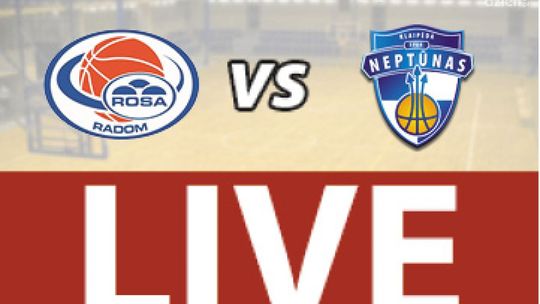 ROSA Radom - Neptunas Klaipeda 65:71 (RELACJA LIVE)