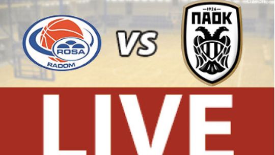 ROSA Radom - PAOK Saloniki 93:85 (zapis relacji)