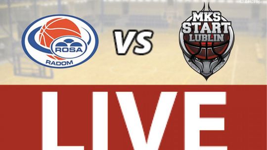ROSA Radom - Start Lublin 80:47 (zapis relacji LIVE)