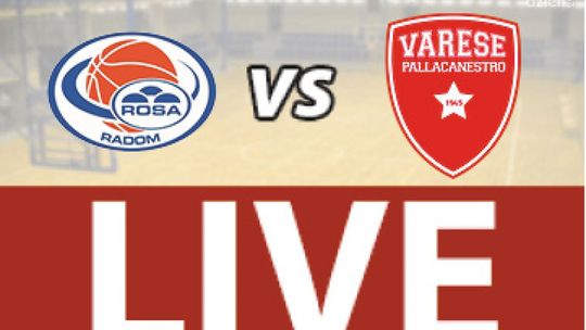 ROSA Radom - Varese 61:74 (zapis relacji)