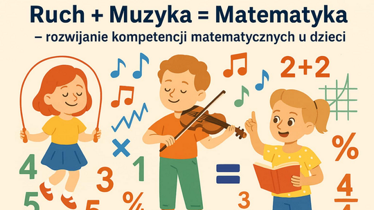 Ruch i muzyka w służbie matematyki – konferencja dla nauczycieli w Radomiu
