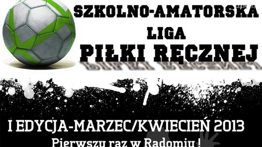 Rusza Szkolno-Amatorska Liga Piłki Ręcznej