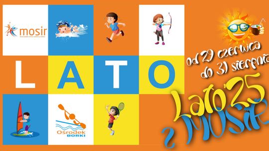 Ruszyło ,,Lato 2025 z MOSiR Radom’’
