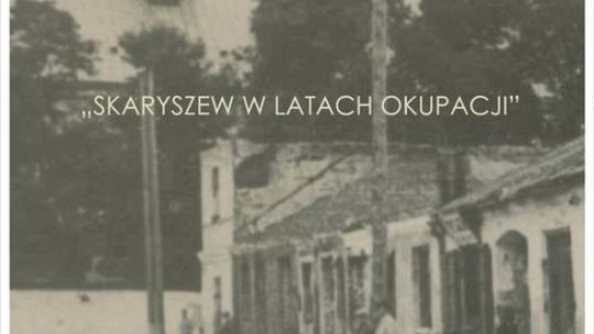 Skaryszew w latach okupacji