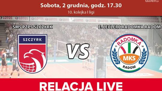 SMS PZPS Szczyrk - E. Leclerc Radomka Radom (relacja LIVE)