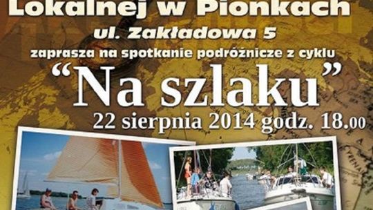 Spotkanie podróżnicze z Robertem Zwolskim w Pionkach