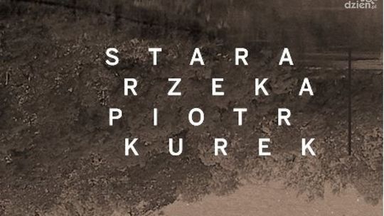 Stara rzeka oraz Piotr Kurek w Czytelni Kawy