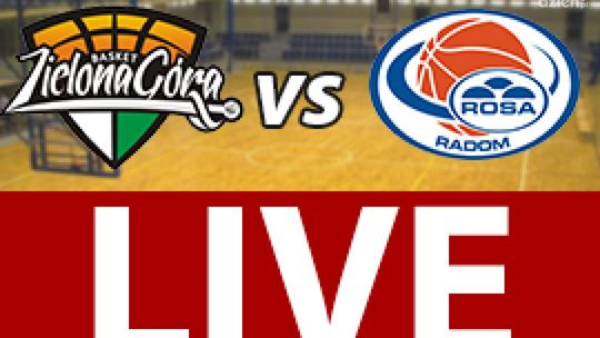 STELMET ZIELONA GÓRA - ROSA RADOM 77:81 (ZAPIS RELACJI)