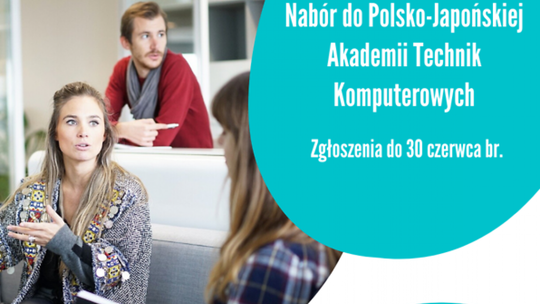 Studiuj bezpłatnie w Polsko-Japońskiej Akademii Technik Komputerowych