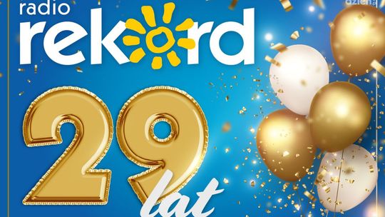 Świętuj z nami 29 urodziny Radia Rekord!
