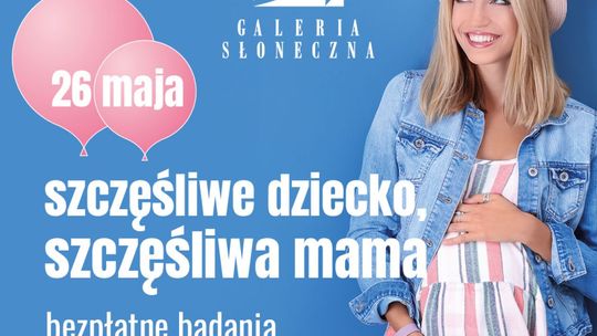  Szczęśliwe dziecko, szczęśliwa mama