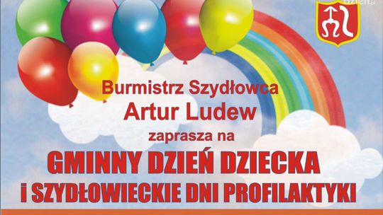 SZYDŁOWIEC. Gminny Dzień Dziecka i Dni Profilaktyki