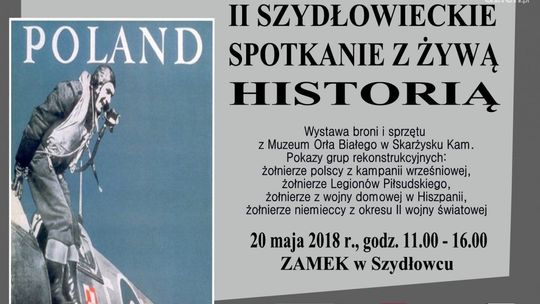 Szydłowiec. Spotkanie z żywą historią na zamku
