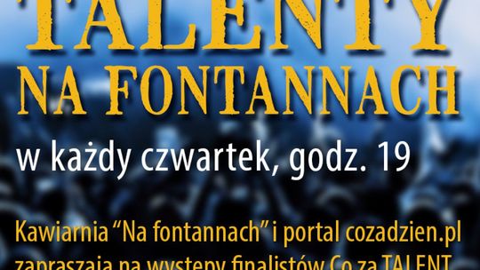 „Talenty na fontannach” w wakacyjne czwartki!