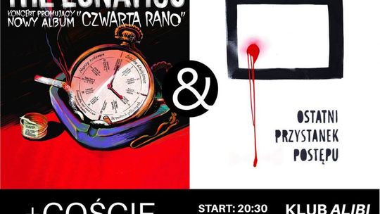 The Lunatics i Ostatni Przystanek Postępu w Klubie Alibi